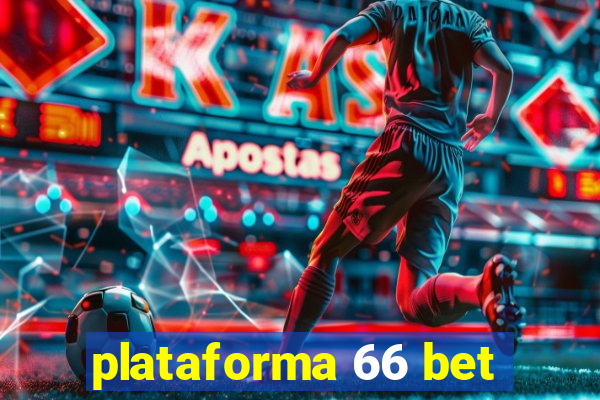 plataforma 66 bet